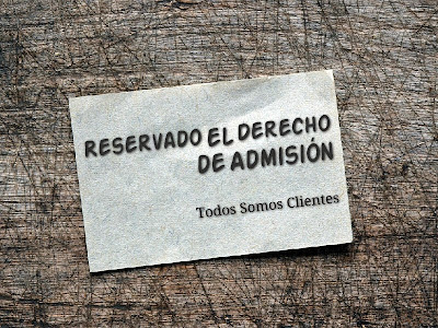 Reservado el derecho de admisión