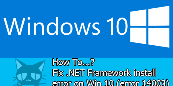 Fix .NET Framework install error on Windows 10 (0x800736b3 error 14003)