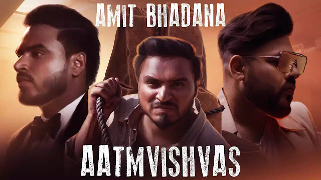 AATMVISHVAS LYRICS - AMIT BHADANA - BADSHAH