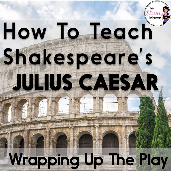 After students finish reading Julius Caesar, they continue to apply their understanding through film analysis, a final exam, and a Socratic Seminar.