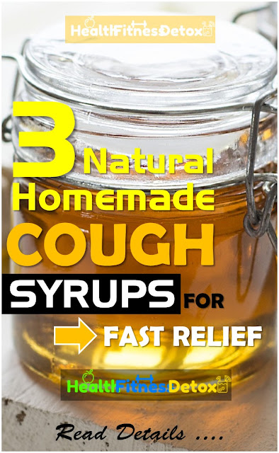 Natural Homemade Cough Syrups, how to get rid of cough, fast cough relief,  how to treat cough, home remedies for cough, dry cough remedies