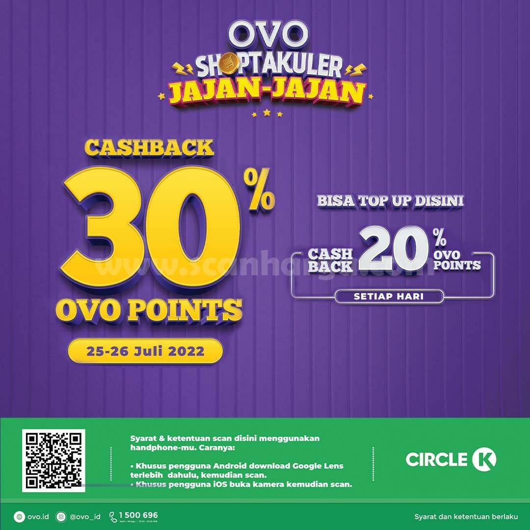 CIRCLE K Promo OVO SHOPTAKULER – CASHBACK 20% & 30% OVO POINTS