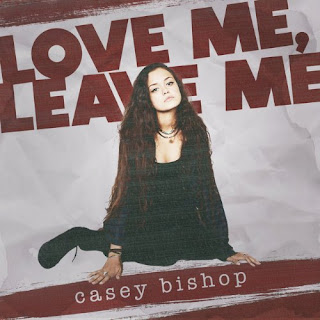 Love Me, Leave Me, Lyrics, Casey Bishop