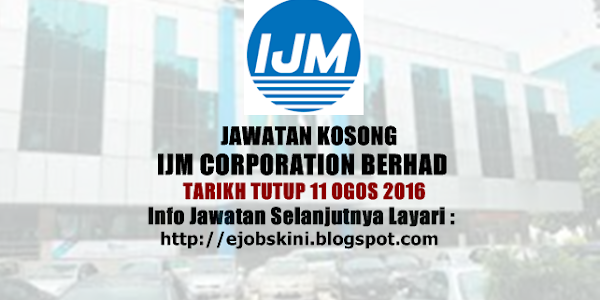 Jawatan Kosong IJM Corporation Berhad - 11 Ogos 2016