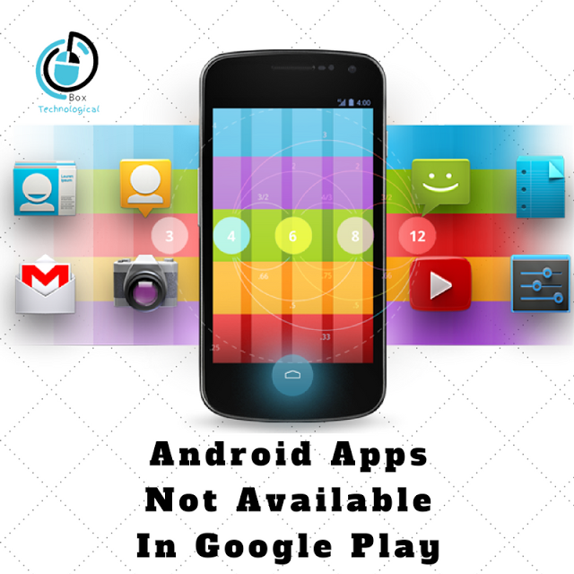 6 Android Apps Not Available In Google PlayStore