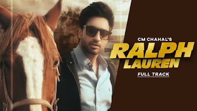 Presenting latest Punjabi Song Ralph lauren lyrics penned by Bhindder Burj. Ralph lauren song is sung by CM Chahal & video features CM Chahal in it