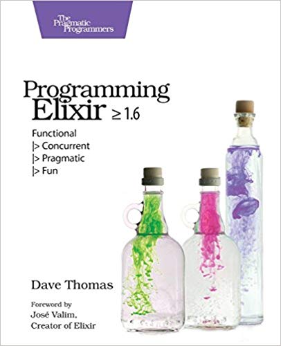 Programming Elixir ≥ 1.6 front cover