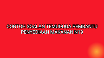 Contoh Soalan Temuduga Pembantu Penyediaan Makanan 2019