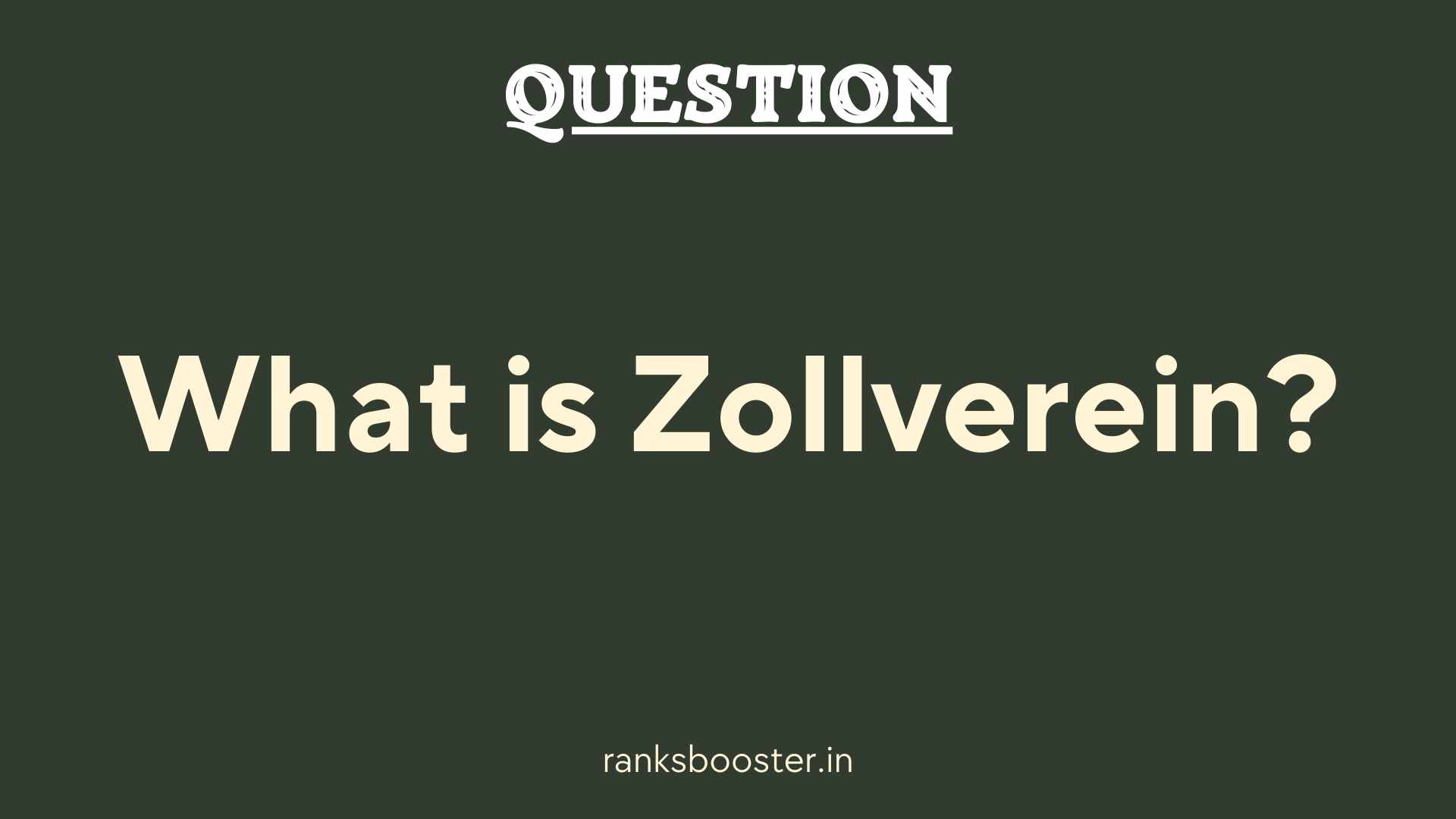 Question: What is Zollverein?