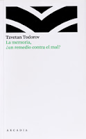 "La memoria ¿Un remedio contra el mal?" - T. Todorov