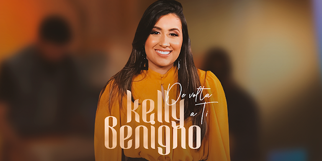 Kelly Benigno lança seu novo clipe "De Volta a Ti", pela Graça Music 