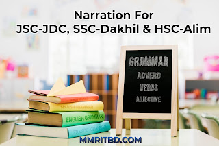 Narration For Exercise JSC-JDC, SSC-Dakhil & HSC-Alim Narration-Narrative Style For HSC-ALim & Class 11-12, types of narration with examples, short story narration, narrative techniques pdf