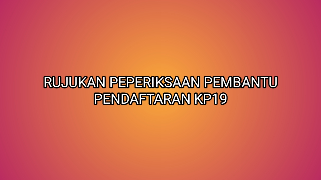 Rujukan Peperiksaan Pembantu Pendaftaran KP19 2020 