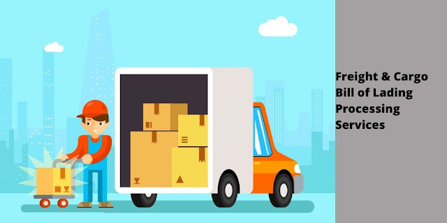 Freight & Cargo Bill of Lading Processing Services