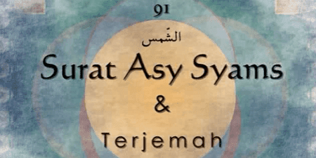 Surat - Surah Asy Syams Arab, Latin dan Artinya