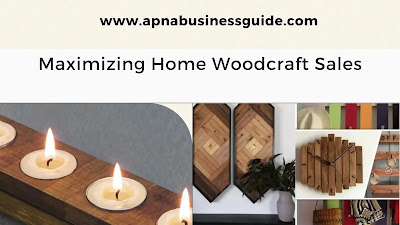 Maximizing Home Woodcraft Sales