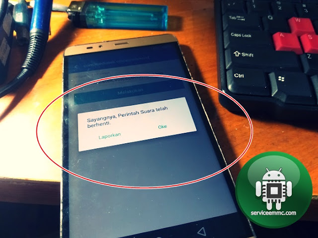 Fix !_Sayangnya Perintah Suara Telah Berhenti-INFINIX NOTE 2/X600 LTE