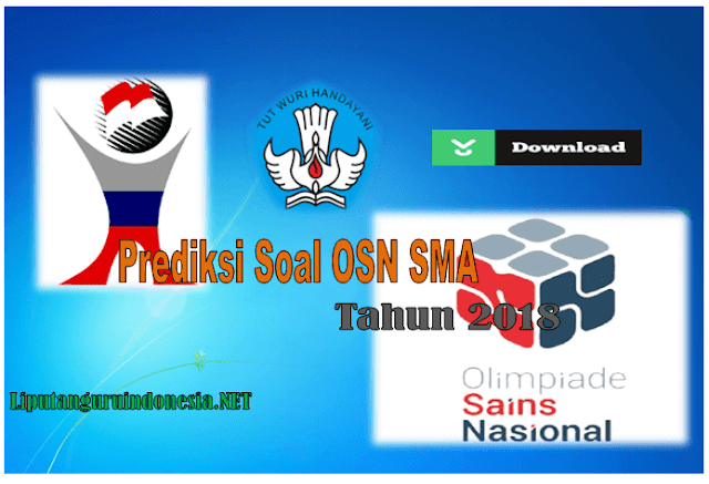 Download Prediksi Soal OSN SMA Tahun 2018 Lengkap dengan Kisi-Kisi Soal