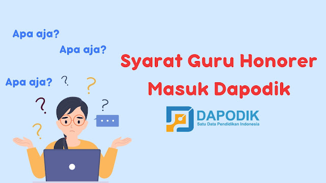 Syarat Guru Honorer Masuk Dapodik