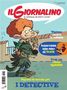 Il Giornalino. La settimana dei lettori curiosi 2018-42 - 28 Ottobre 2018 | ISSN 1123-0541 | TRUE PDF | Settimanale | Fumetti Classici | Attualità | Società | Ragazzi
Il Giornaliino è una storica rivista italiana di ispirazione cattolica pubblicata a periodicità settimanale, che contiene fumetti e rubriche di vario genere.
Il Giornaliino è una rivista adatta ai bambini di età compresa tra i 6 e i 20 anni anche se sono molti gli adulti che, leggendo la rivista da ragazzi continuano a leggerla rendendone testimonianza nelle lettere inviate alla rivista.