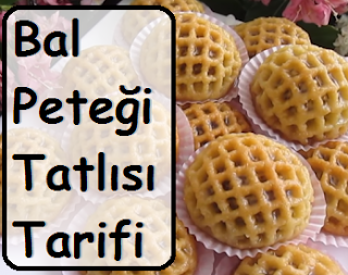 Bal Peteği Tatlısı Tarifi