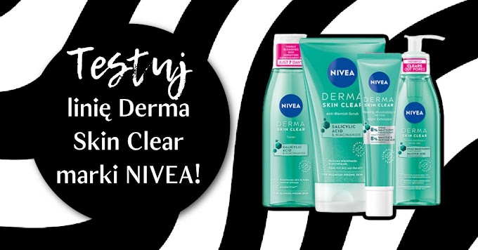 Przetestuj kosmetyki z linii Derma Skin Clear marki NIVEA - 150 zestawów czeka