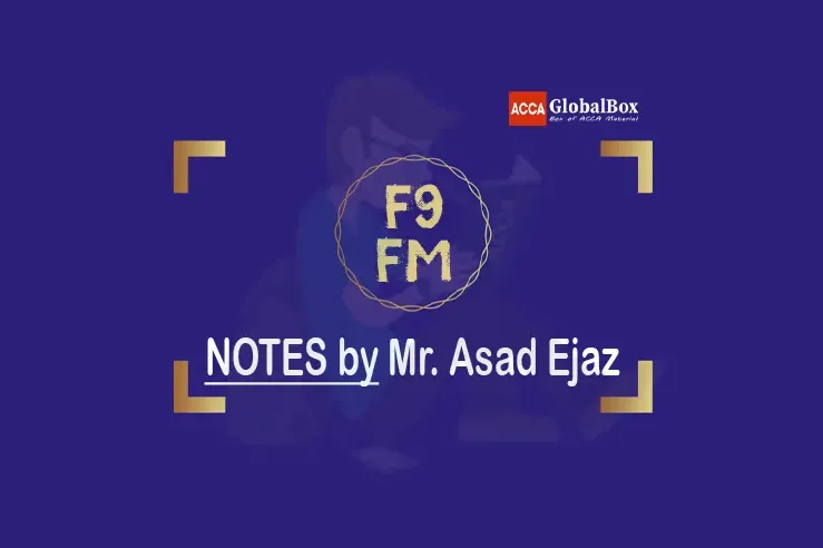 FM - Notes by Asad Ejaz | F9 Financial Management 2022