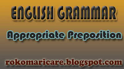 Preposition, Appropriate Preposition