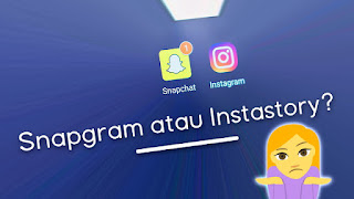 Pengertian Instastory dan Snapgram, Apa Sih Perbedaannya?