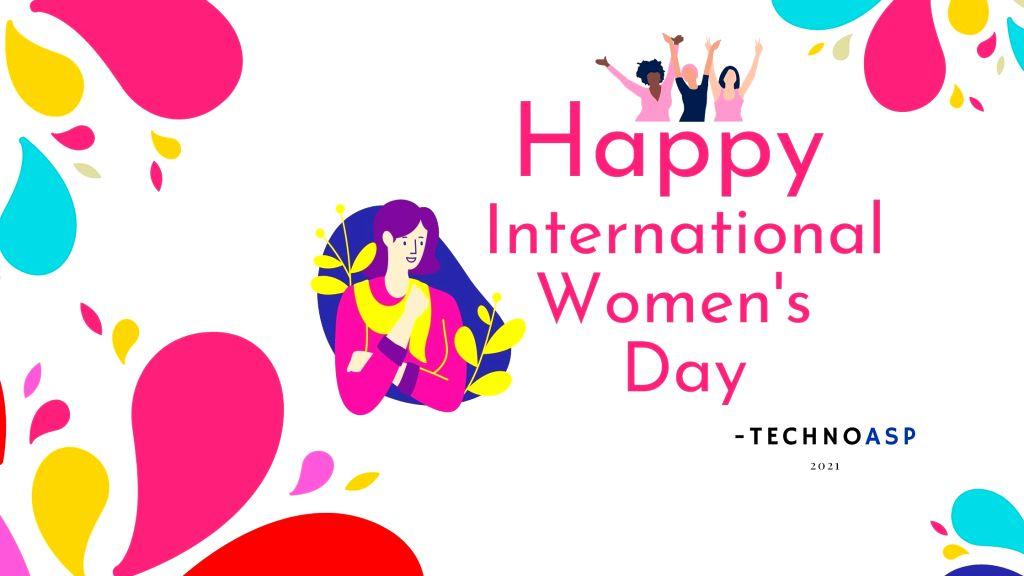 happy women's day quotes 2021, happy women's day wishes, happy women's day wishes quotes, happy women's day wishes to all ladies, happy women's day 2021, happy women's day message, happy women's day 2021 wishes, happy women's day 2021 images