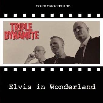 Triple Dynamite - Elvis In Wonderland