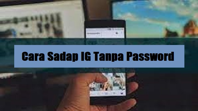 Cara Sadap IG Tanpa Password