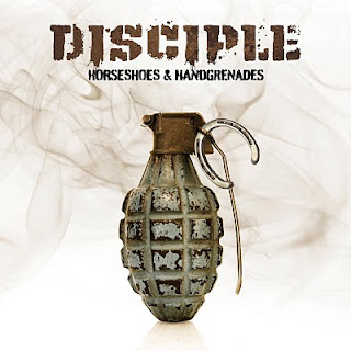Disciple - Horseshoes And Handgrenades 2010
