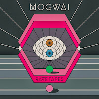 Mogwai - Rave Tapes Tracklist