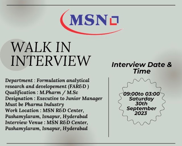 MSN Laboratories | Walk-in interview for Formulation Analytical R&D on 30th Sep 2023