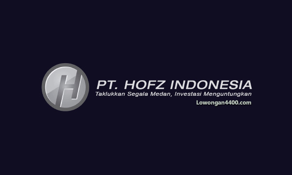 Lowongan Kerja PT. HOFZ INDONESIA