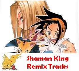  Shaman King Remix Tracks
