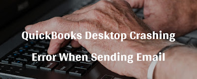 QuickBooks Desktop Crashing Error When Sending Email