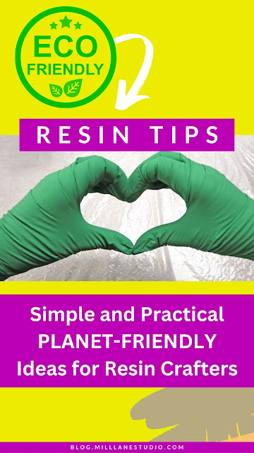 Pair of hands wearing green gloves, forming a heart shape. Text overlay reads: Eco-friendly Resin Tips - Simple and Practical Planet-Friendly Ways for Resin Crafters