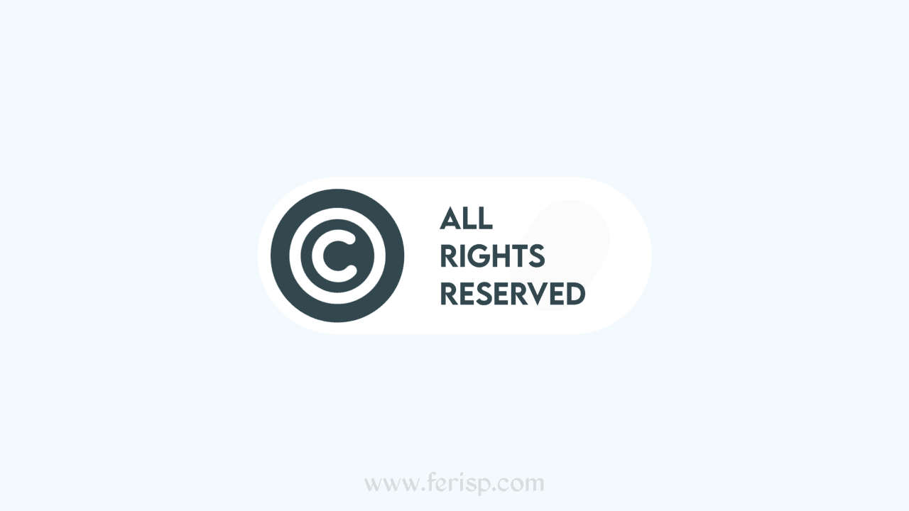 All Rights Reserved: Pengertian, Penggunaan, dan Cara Kerja