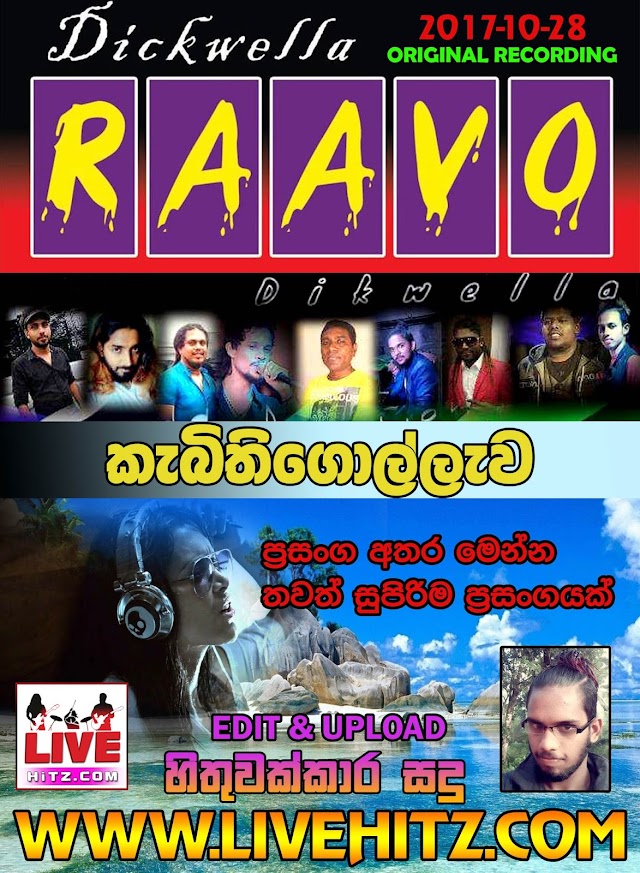 RAAVO LIVE IN KEBITHIGOLLEWA 2017-10-28