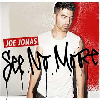 Joe Jonas – See No More Lyrics | Letras | Lirik | Tekst | Text | Testo | Paroles - Source: musicjuzz.blogspot.com