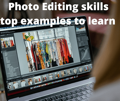 Photo Editing skills top examples to learn