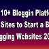  Top 10+ Best Sites to Start a Blog | Blogging Websites 2016