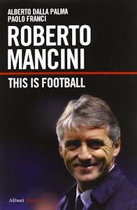Roberto Mancini. This is football