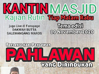 Kantin Masjid edisi 10 November 2020 " Pahlawan yang dirindukan "