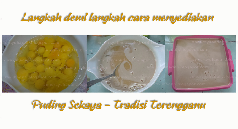 Resipi puding sekaya Terengganu  Seri kaya telur ~ ANNUR 