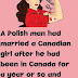 A Polish Man Had Married A Canadian Girl