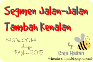  http://chenta-shima.blogspot.com/2014/12/segmen-jalan-jalan-tambah-kenalan.html