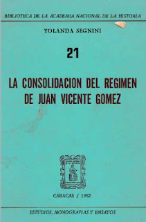 Yolanda Segnini - La Consolidación del Régimen de Juan Vicente Gómez